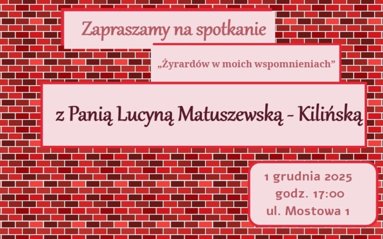Spotkanie: „Żyrardów w moich wspomnieniach”