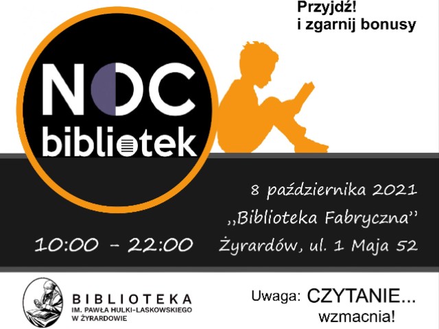 Grafika - napis Noc Bibliotek 8 października 2021 Miejska i Powiatowa Biblioteka Publiczna w Żyrardowie hasło Czytanie wzmacnia