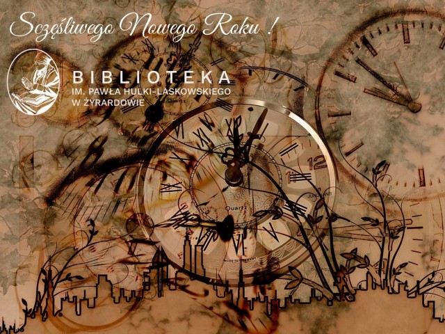 Grafika, tarcze zegarów, napis biały Szczęśliwego Nowego Roku i logo biblioteki w żyrardowie
